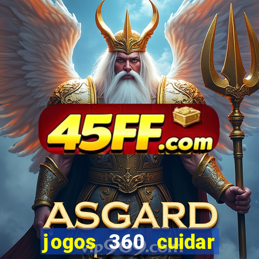 jogos 360 cuidar de bebe